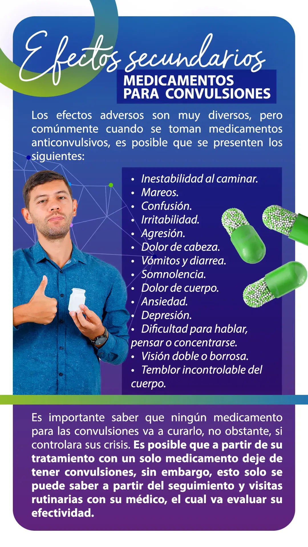 Efectos secundarios de los medicamentos para las convulsiones (inestabilidad, mareos, confusión, agresión, ansiedad, depresión, etc.)