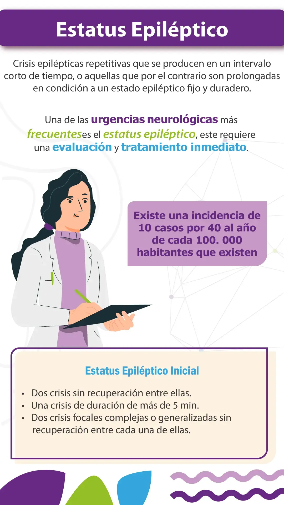 Estatus epiléptico El estatus epiléptico es una crisis epiléptica repetitiva